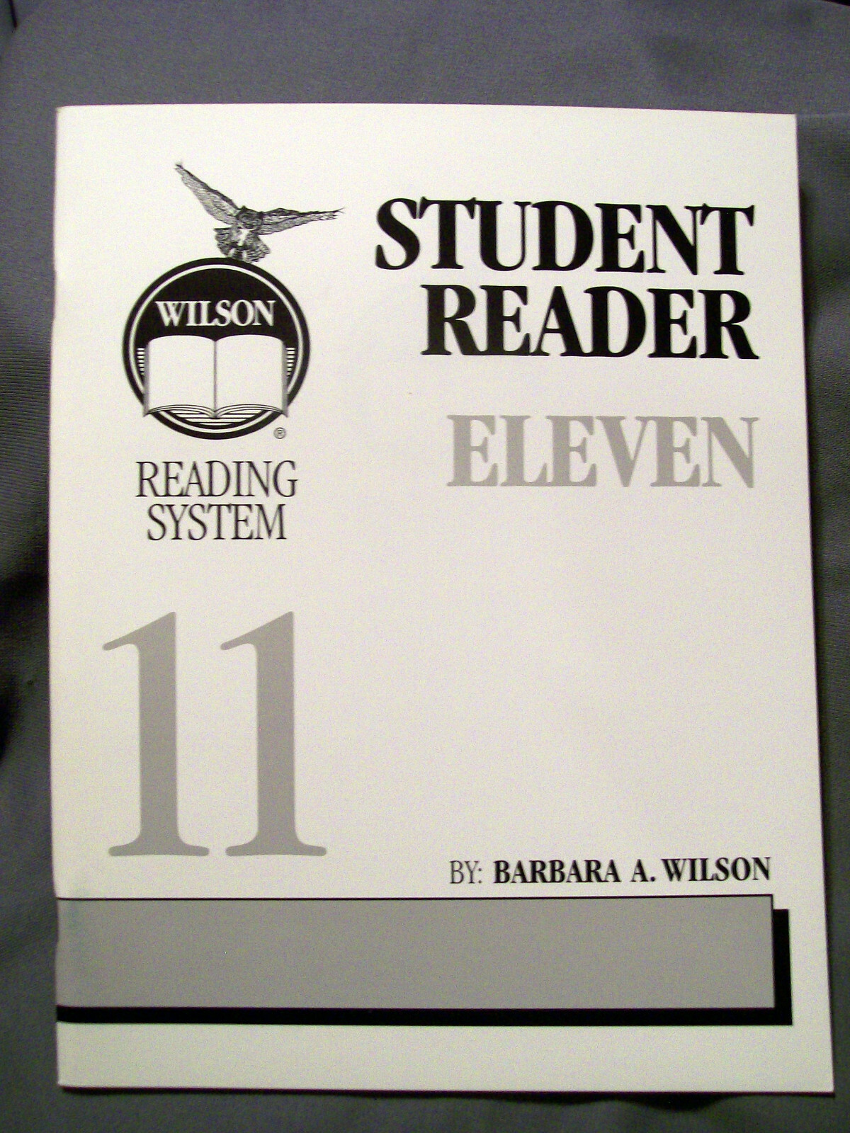 Wilson Reading System Student Reader Eleven by Barbara A. Wilson Third Edition
