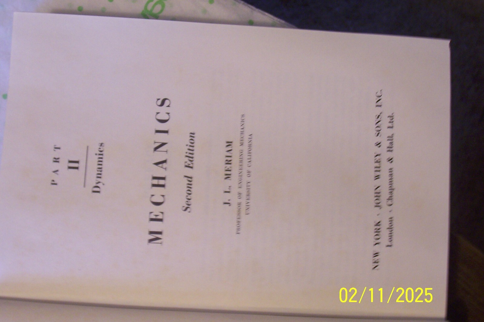 Mechanics, Second Edition, Part II, Dynamics Hardcover J L Meriam Copyright 1959