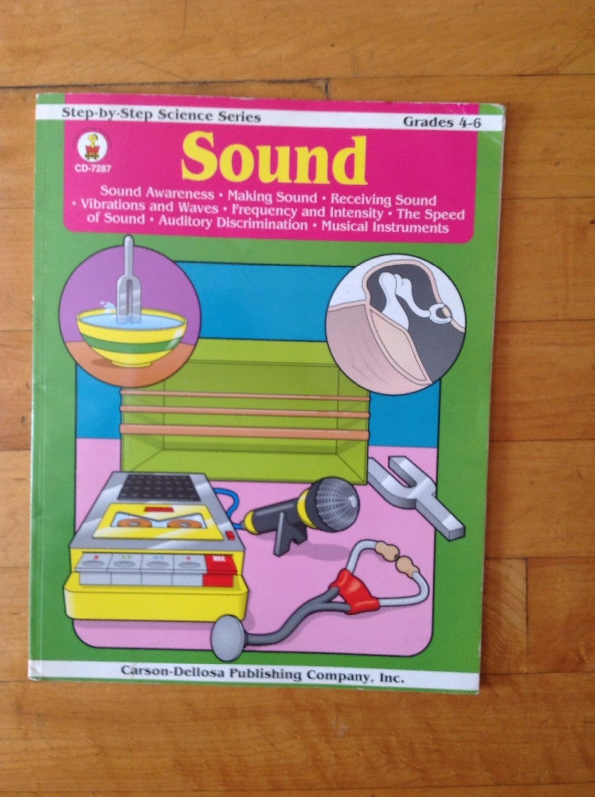 Sound Step by Step Science Series Grades 4-6 Model CD-7287 Karen Siepak 1994