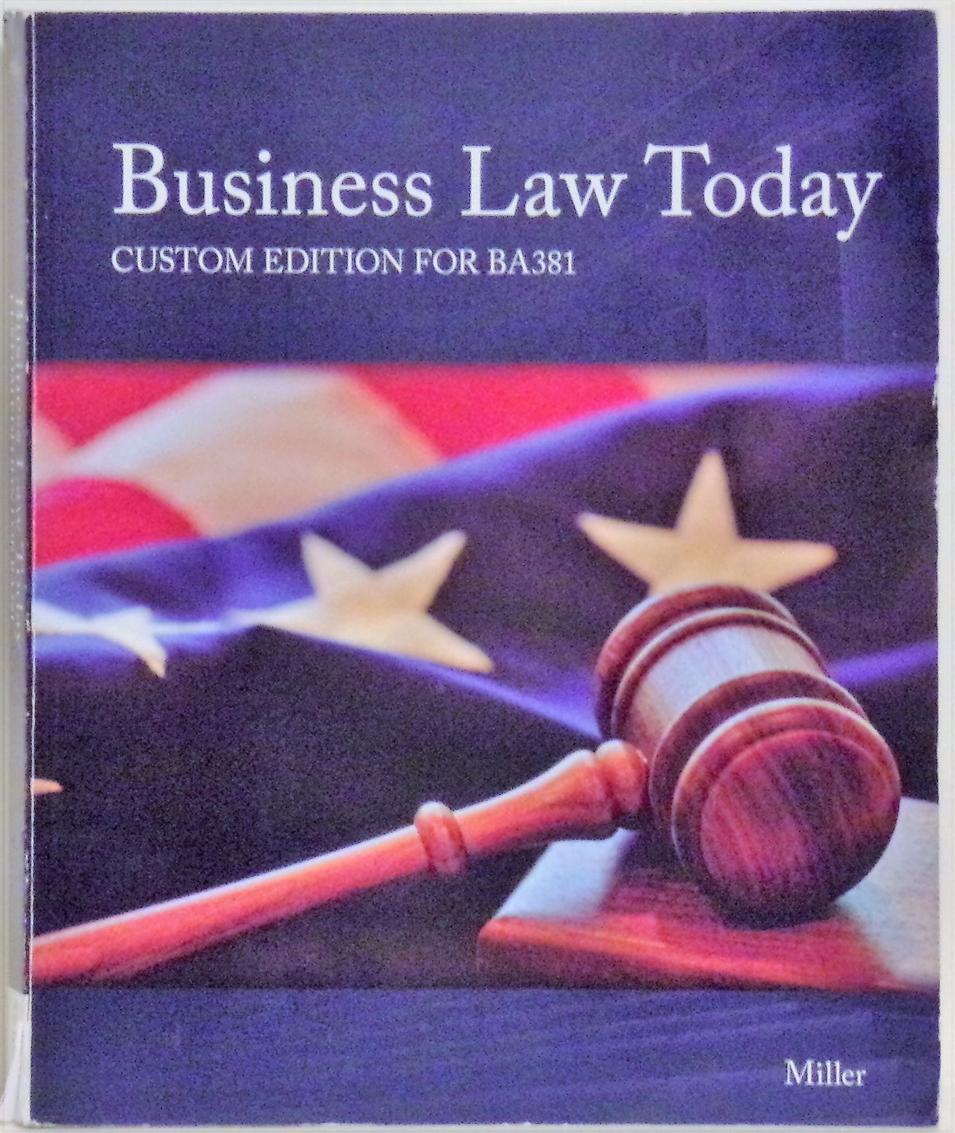 BUSINESS LAW TODAY- CUSTOM EDITION FOR BA381 – 2015