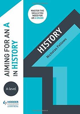 Aiming for an A in A-level History by Fellows, Nicholas Book The Fast Free