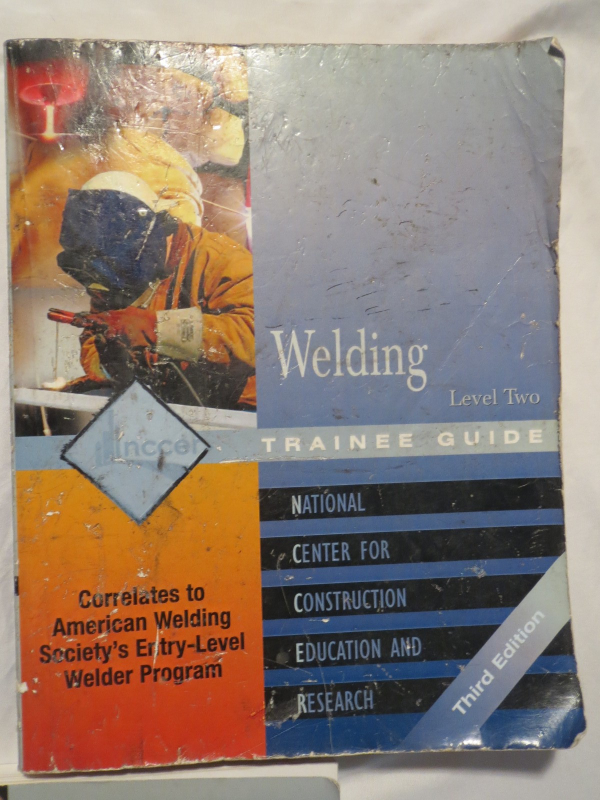 Welding Level 1 Level 2 and Level 3 Trainee Guide by NCCER