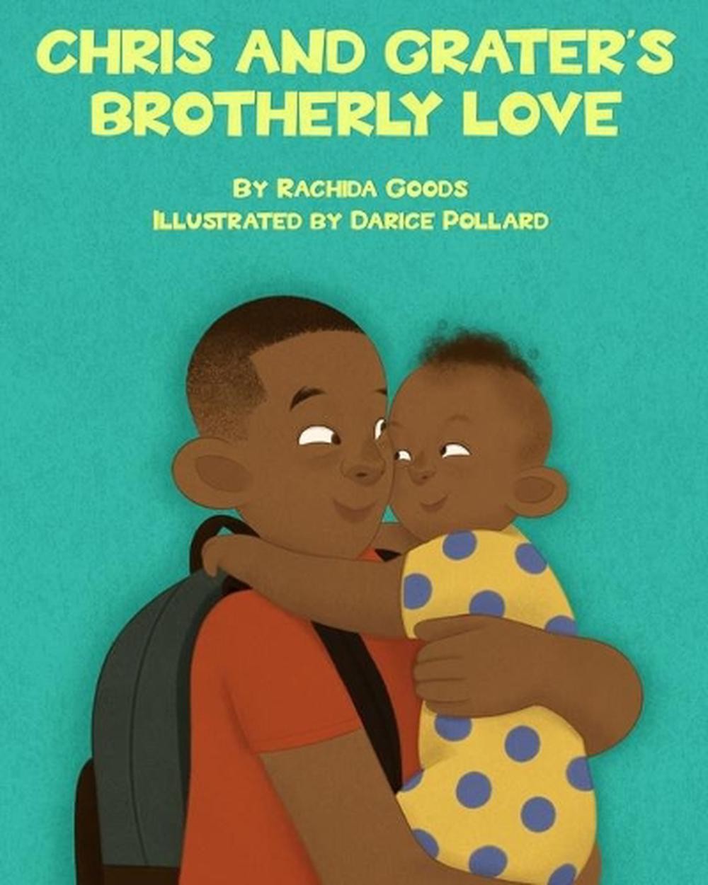 Chris and Grater’s Brotherly Love by Rachida J. Goods (English) Paperback Book
