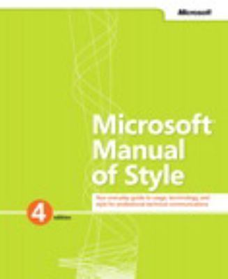 Microsoft® Manual of Style : Your Everyday Guide to Usage, Termin