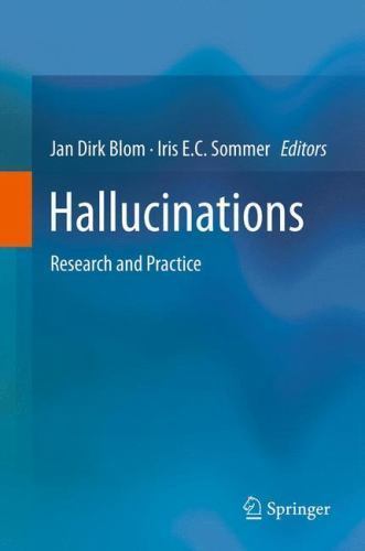 Hallucinations : Research and Practice, Hardcover by Blom, Jan Dirk (EDT); So…