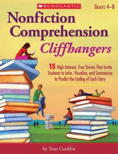 Nonfiction Comprehension Cliffhangers: 15 High-Interest True Stories That Invi..