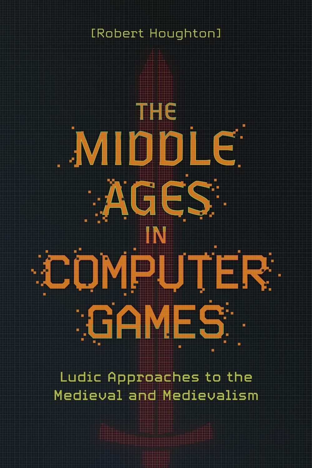 The Middle Ages in Computer Games: Ludic Approaches to the Medieval and Medieval
