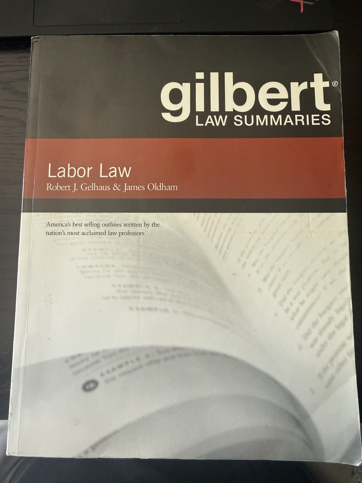 Labor Law (12 Ed) – Gilbert Law Summaries by Gelhaus & Oldham