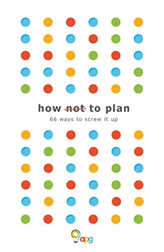 How not to Plan: 66 ways to screw it up by Carter, Sarah Book The Fast Free