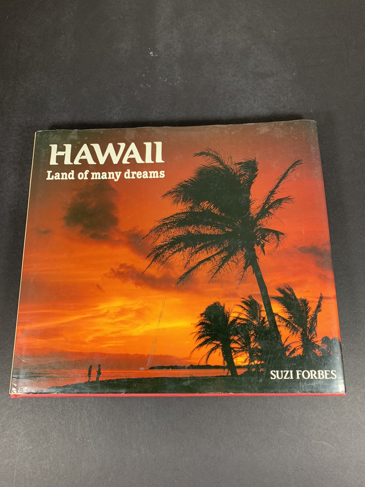 Hawaii Land Of Many Dreams By Suzi Forbes “First English Edition” HC, One Owner