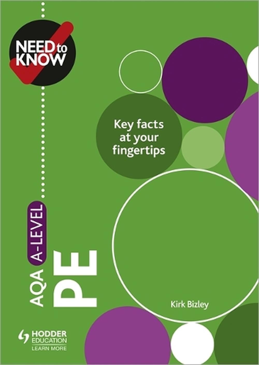 Need to Know: AQA A-level PE by Kirk Bizley Paperback Book