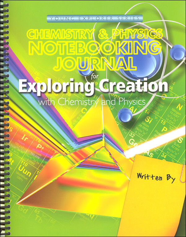 Apologia Exploring Creation Chemistry & Physics Notebooking Journal