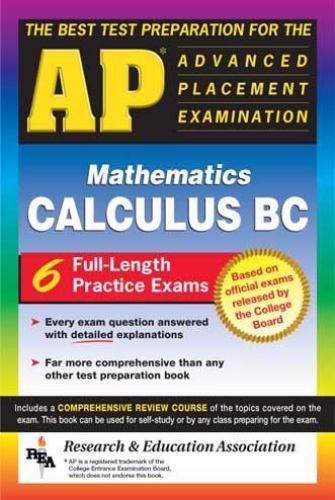 AP Calculus BC (REA) – The Best Test Prep for the Advanced Placement Exam…
