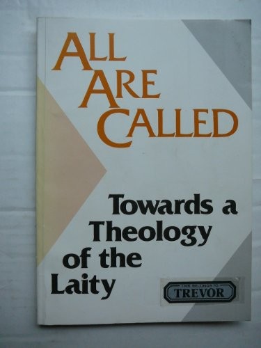 All are Called: Towards a Theology of the Laity by No author. Paperback Book The