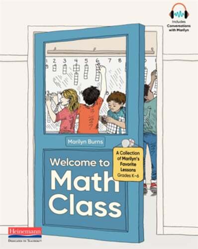 Welcome to Math Class: A Collection of Marilyn’s Favorite Lessons by Burns: Used