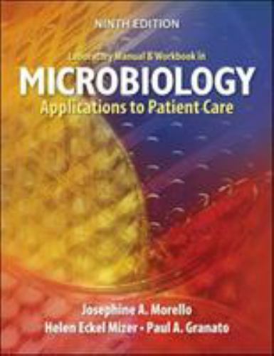 Laboratory Manual and Workbook in Microbiology : Applications to Patient Care by