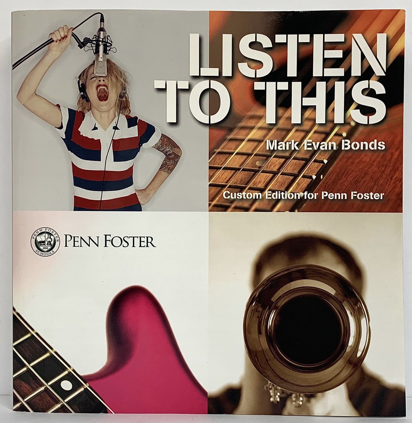 Listen to This by Mark Evan Bonds 2009 Pearson Penn Foster 542 Pages Excellent!