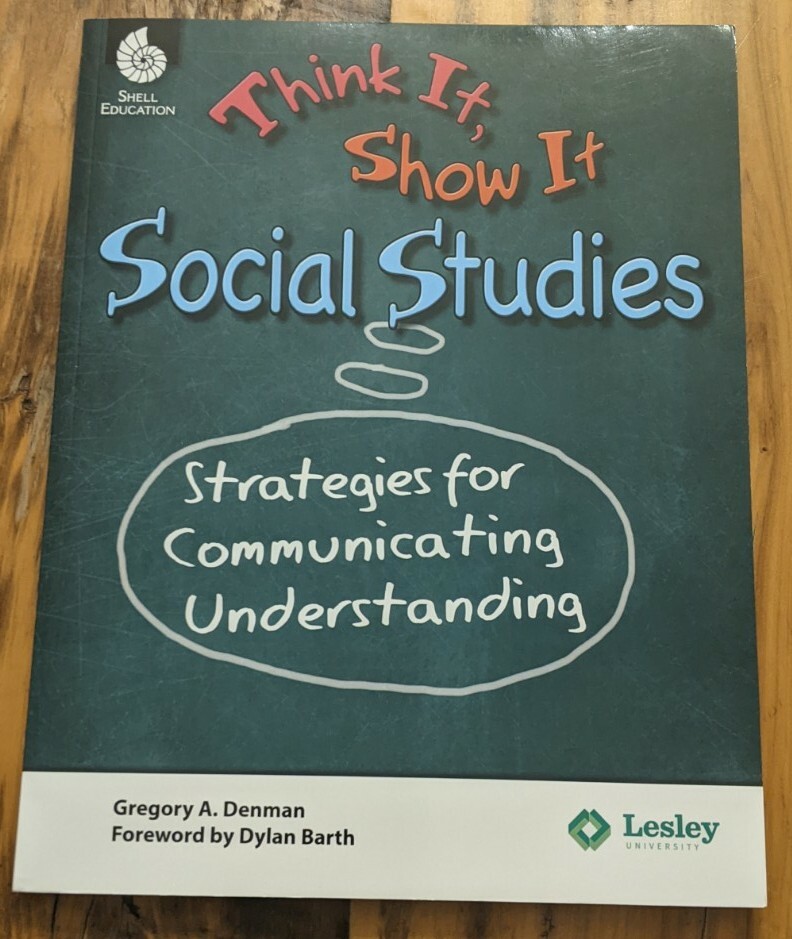 Think It, Show It Social Studies : Strategies for Communicating Understanding…