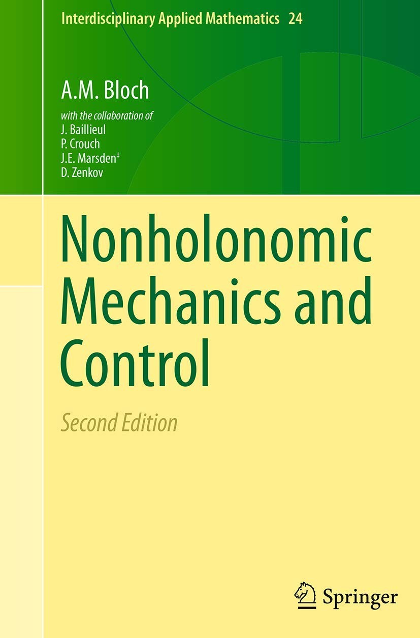 Nonholonomic Mechanics and Control by A.M. Bloch