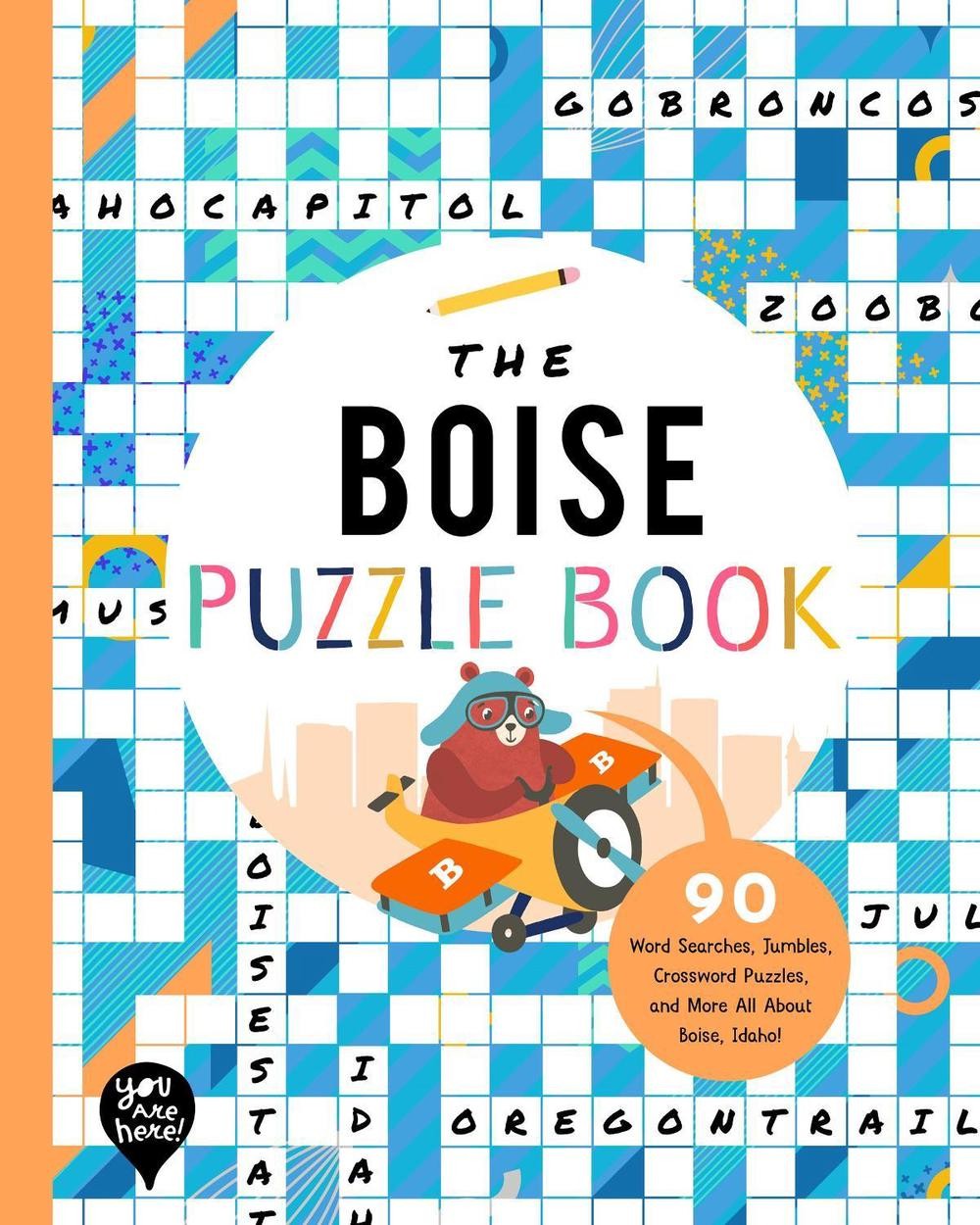 The Boise Puzzle Book: 90 Word Searches, Jumbles, Crossword Puzzles, and More Al