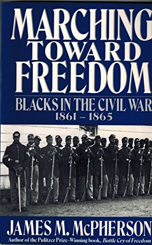 Marching Toward Freedom: Blacks in the Civil War 1861-1865 (The Libr – VERY GOOD