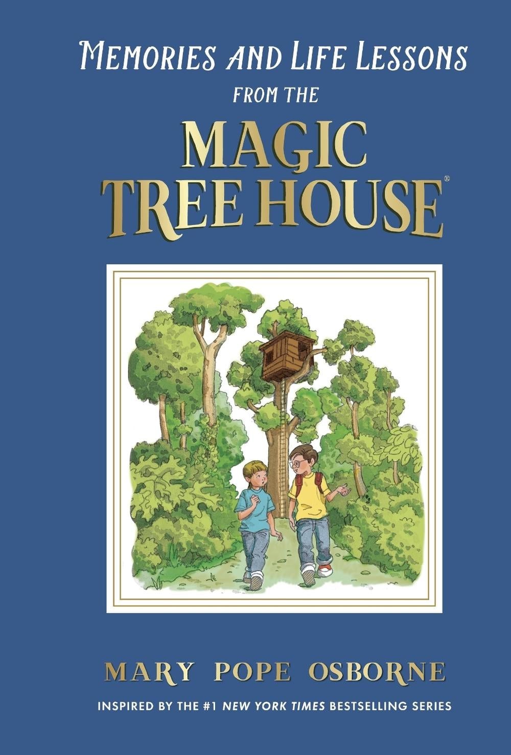 Memories and Life Lessons from the Magic Tree House by Mary Pope Osborne (Englis