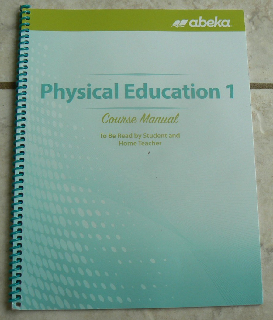 ABeka Physical Education 1, Course Manual, spiral 2023 gr. 9-12