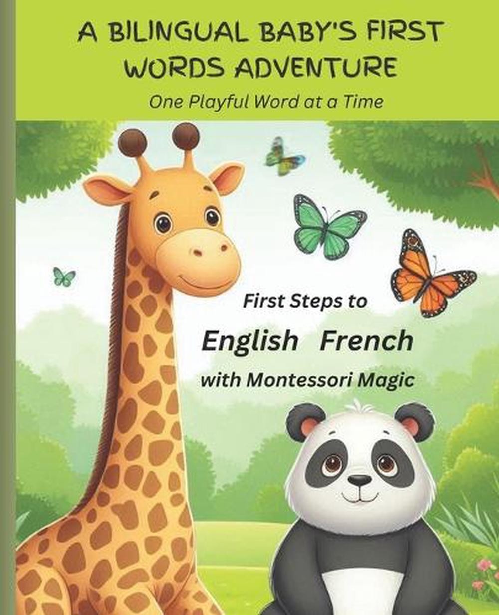 A Bilingual Baby’s First Words Adventure: First Steps to English and French with