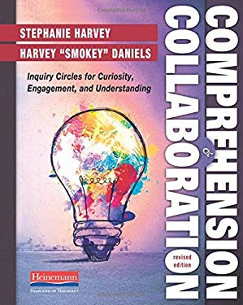 Comprehension and Collaboration, Revised Edition : Inquiry Circle