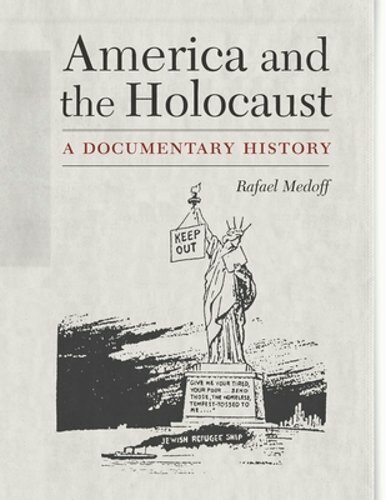 America and the Holocaust: A Documentary History by Rafael Medoff: New