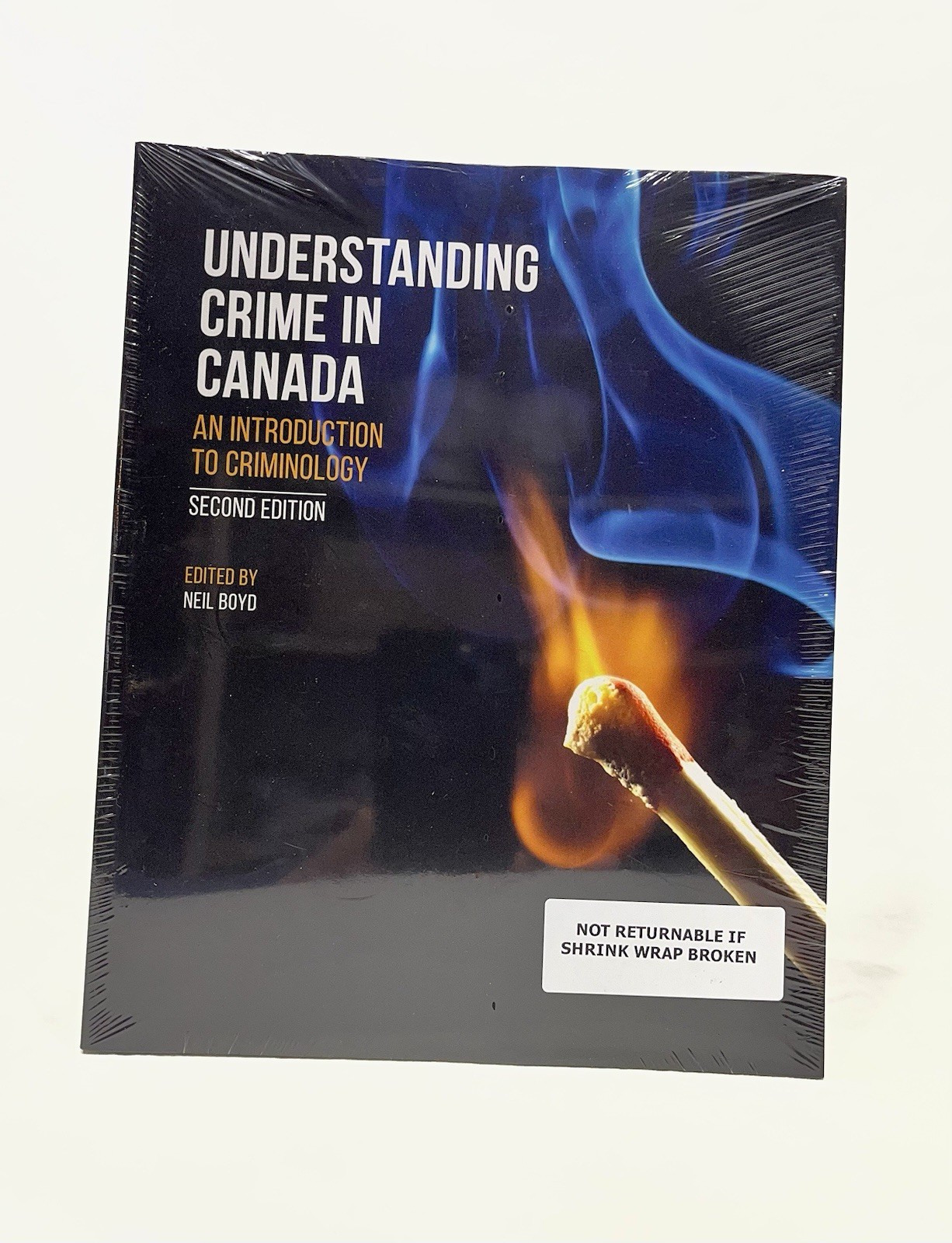 UNDERSTANDING CRIME IN CANADA: AN INTRODUCTION – Paperback, by Neil Boyd -NEW