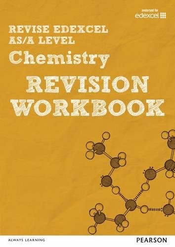 Revise Edexcel AS/A Level Chemistry Revision Workbook (REVISE Edexcel GCE Scien