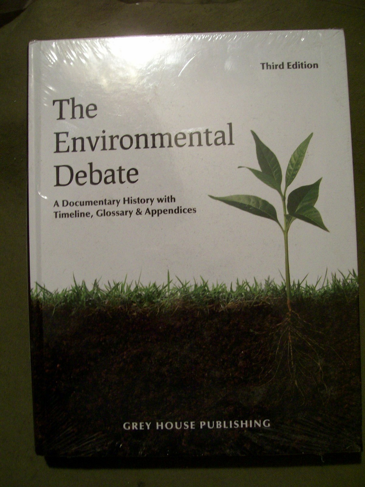 The Environmental Debate: Documentary History w/ Timeline, Glossary & Appendices