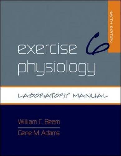 Exercise Physiology Laboratory Manual by Beam
