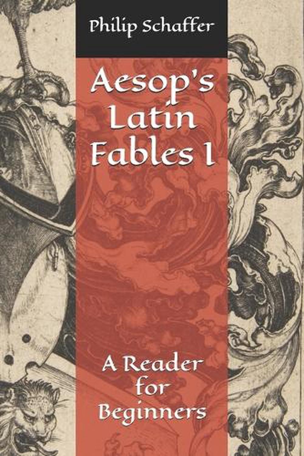 Aesop’s Latin Fables I: A Reader for Beginners by Philip Schaffer Paperback Book