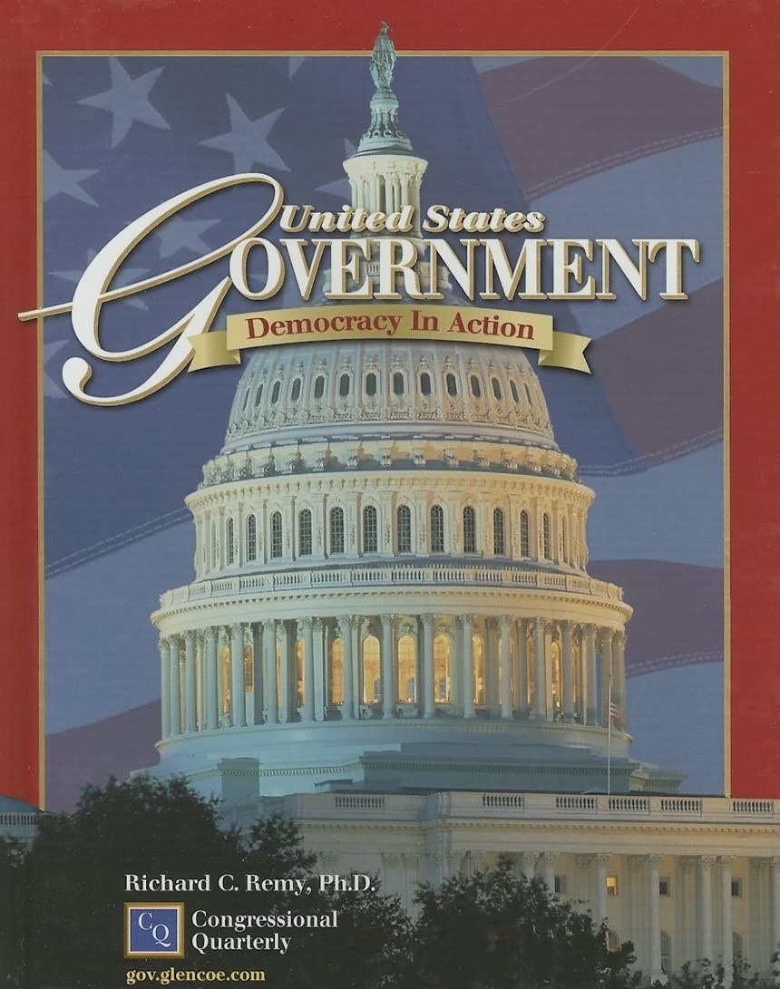 United States Government: Democracy in Action, Student Edition Richard C. Re…