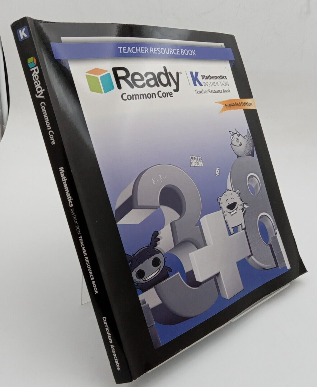 Ready Common Core Teacher Resource Book Mathematics Instruction Gr K Expanded Ed