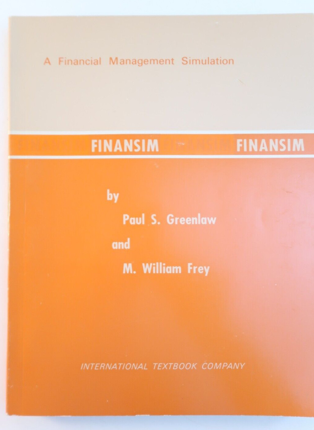 A Financial Management Simulation Finansim Paul Greenlaw Frey Workbook 1967