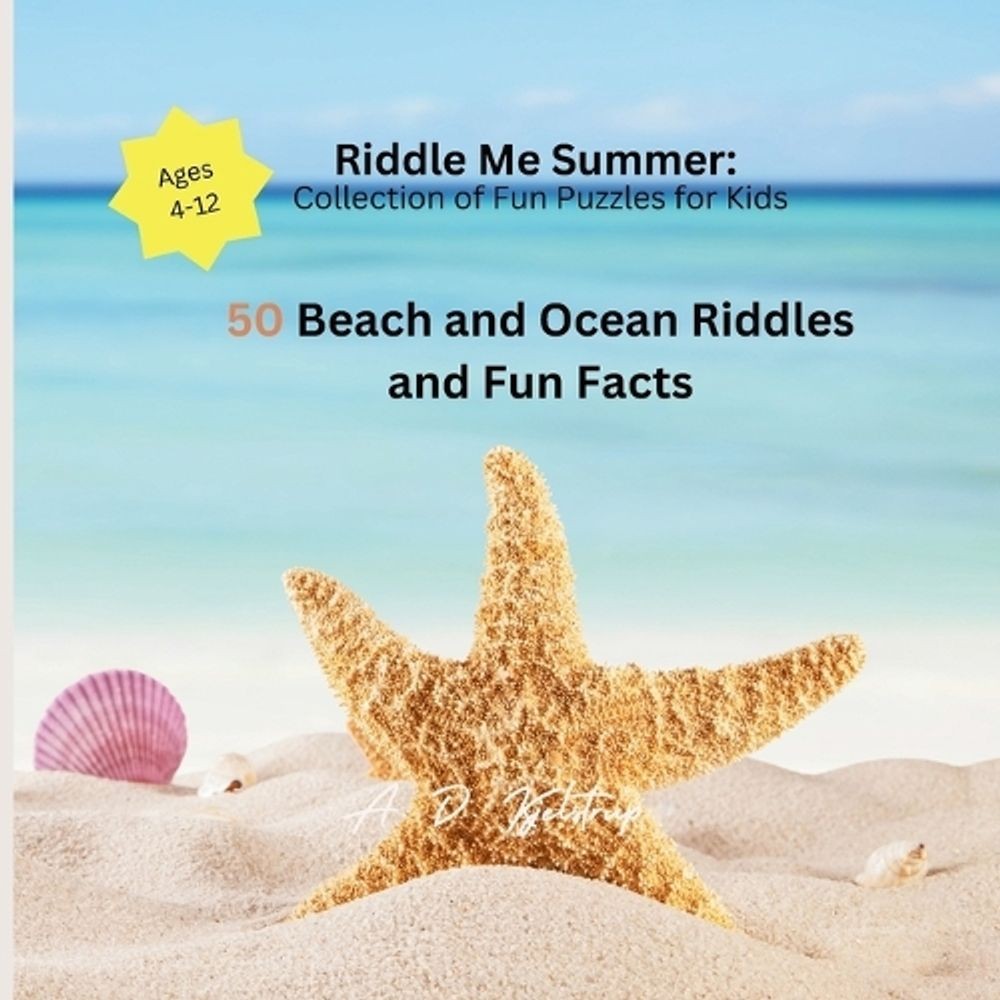 50 Beach and Ocean Riddles and Fun Facts by A.D. Kjelstrup Paperback Book