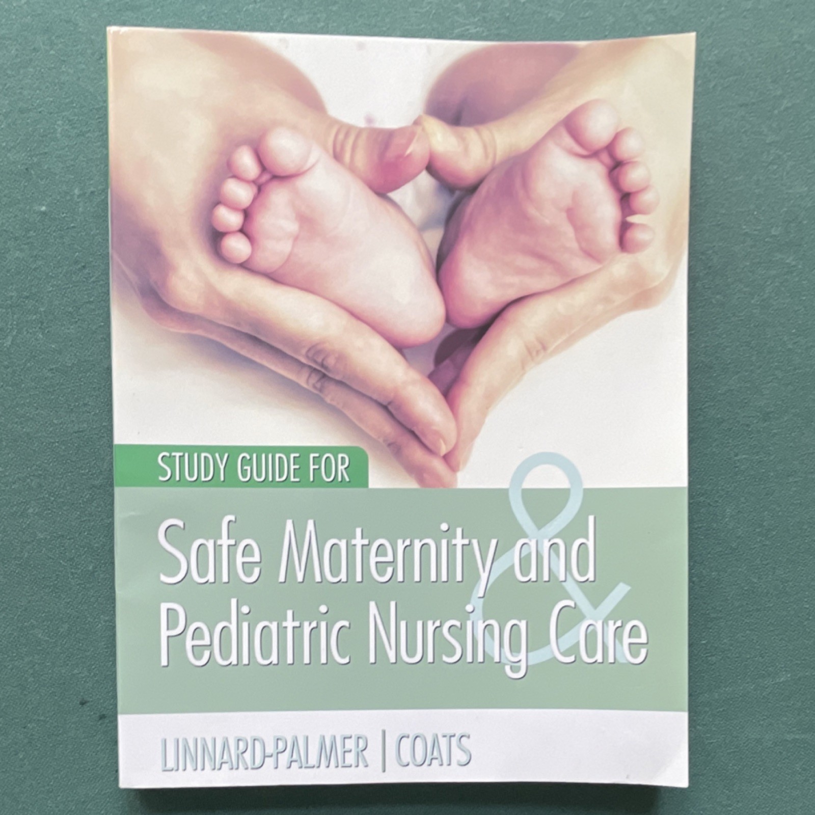 Safe Maternity & Pediatric Nursing Care Study Guide Linnard-Palmer Coats