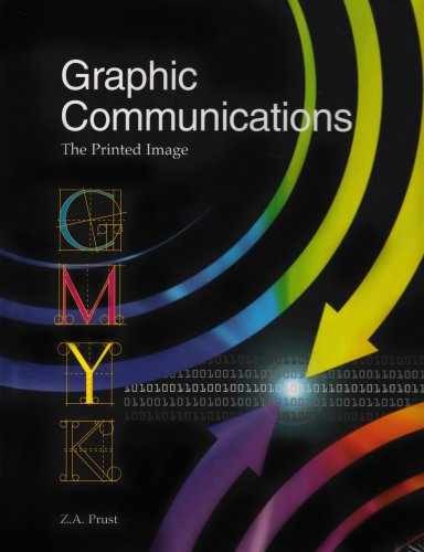Graphic Communications: The Printed – Hardcover, by Z. A. Prust – Very Good