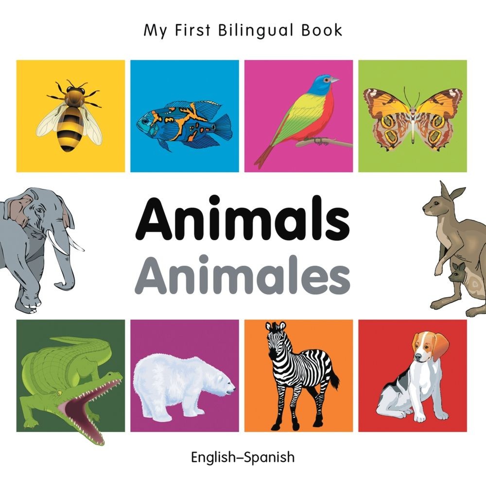 My First Bilingual Book – Animals (English-Spanish) by Milet Publishing (English
