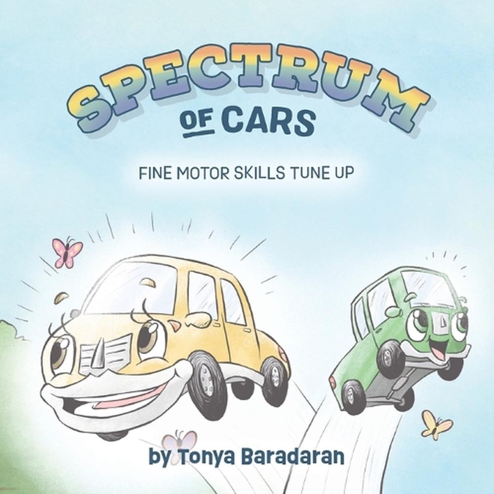 Spectrum of Cars: Fine Motor Skills Tune Up by Tonya Baradaran Paperback Book