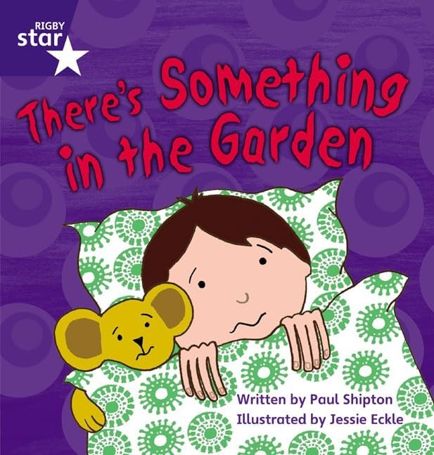 There’s Something in the Garden (Rigby Star Phonic… by Shipton, Paul Paperback