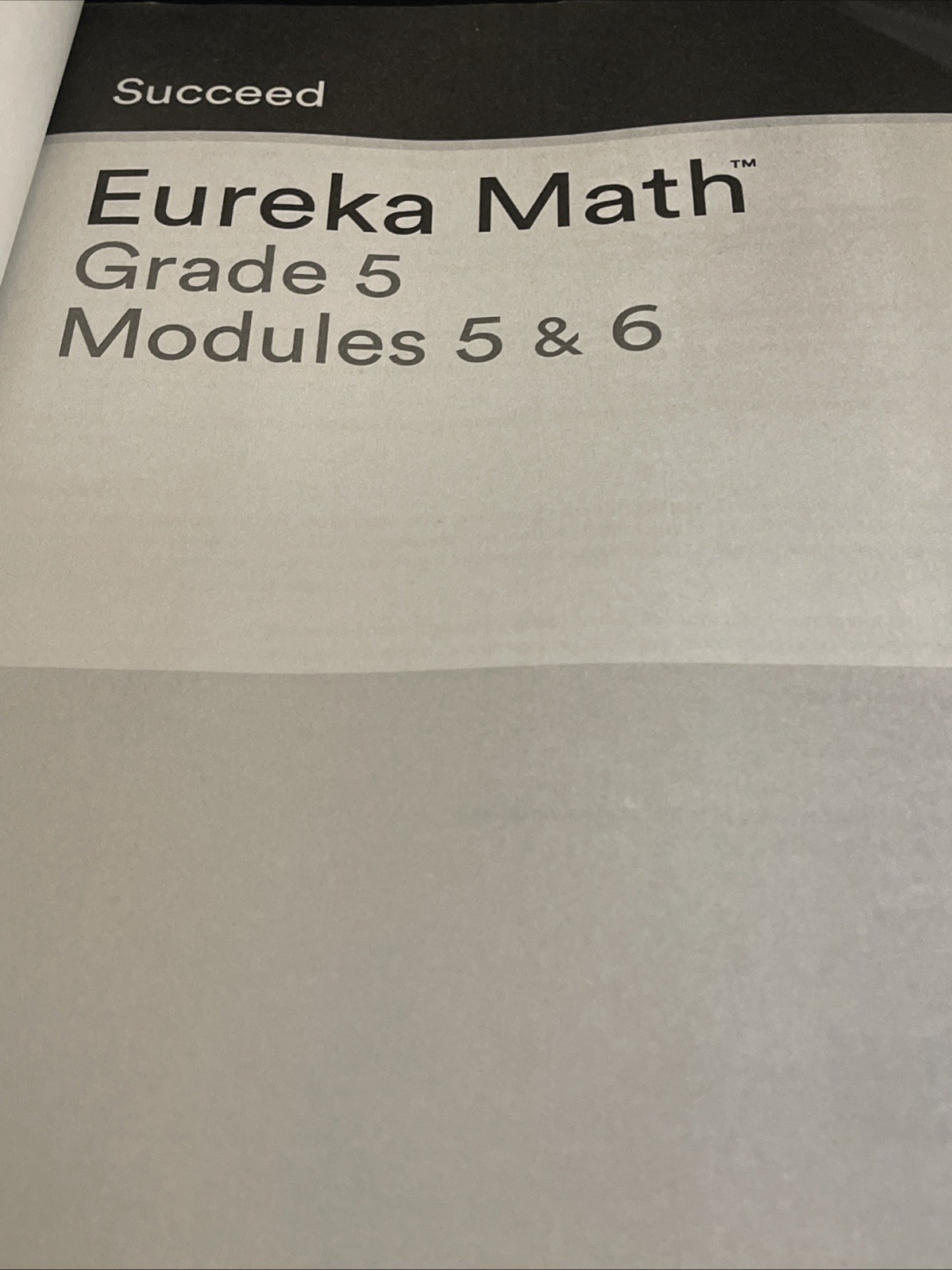 Eureka Math Succeed Grade 5 Modules 5 & 6 Paperback / softback UNUSED