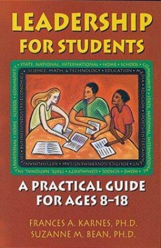 Leadership for Students : A Practical Guide for Ages 8-18 by Suzanne M. Bean…