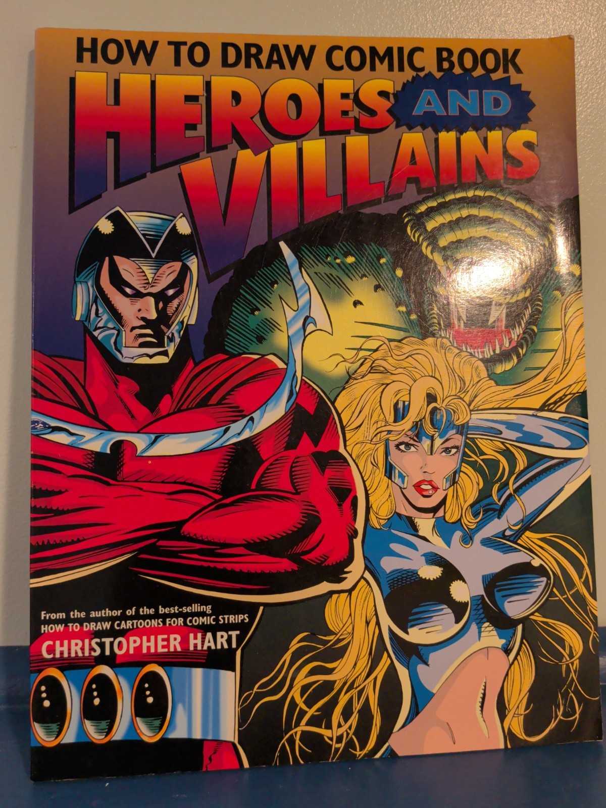 How To Draw Comic Book Heroes And Villains By Christopher Hart