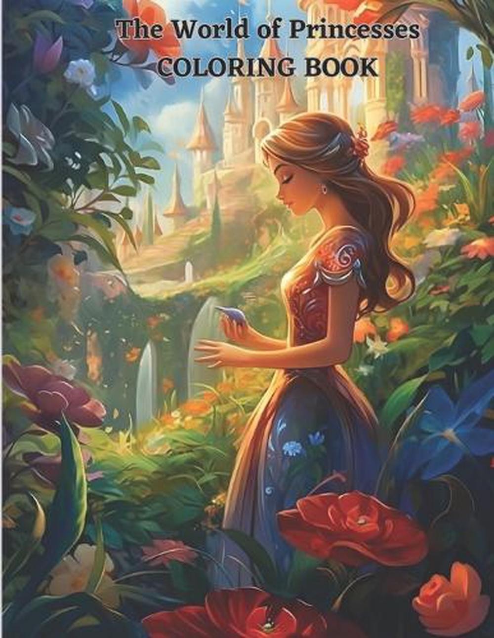 The World of Princesses COLORING BOOK by Oliodrigraphics Productions Paperback B