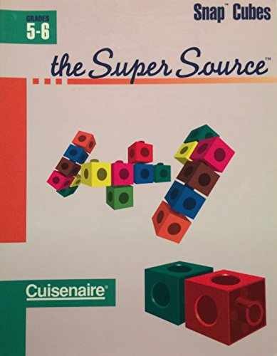 Super Source for Snap Cubes, Grades 5-6 – Paperback, by Cuisenaire – Very Good