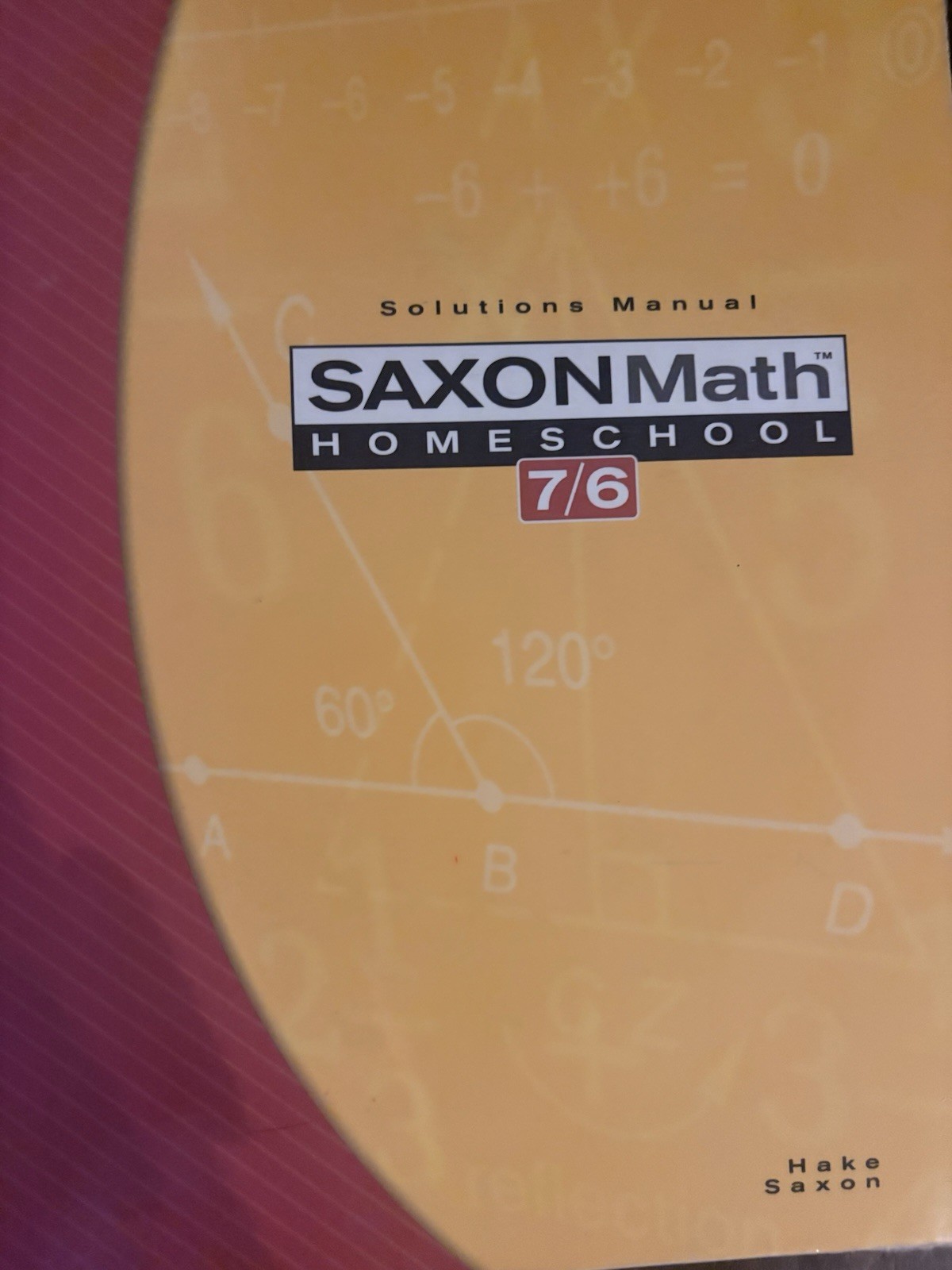 Saxon Math 7/6 Solutions Manual Good Condition. (NO TEXTBOOK)